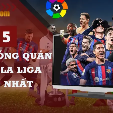 5 đội bóng quán quân La Liga nhiều nhất