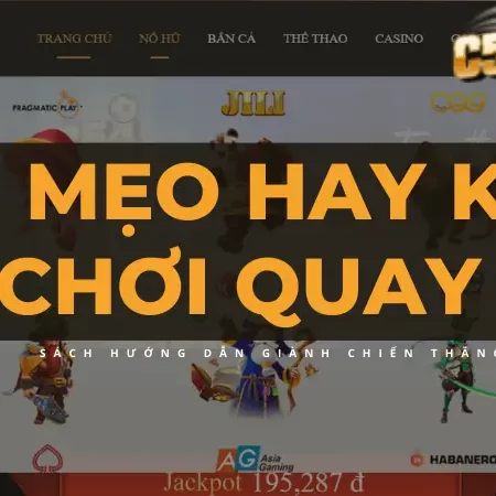 Chiến lược và mẹo hay khi chơi quay hũ ??