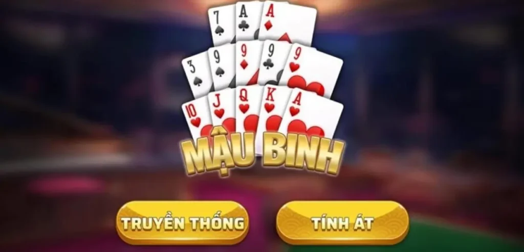 Mậu Binh hay Bài Binh là game bài được yêu thích hàng đầu