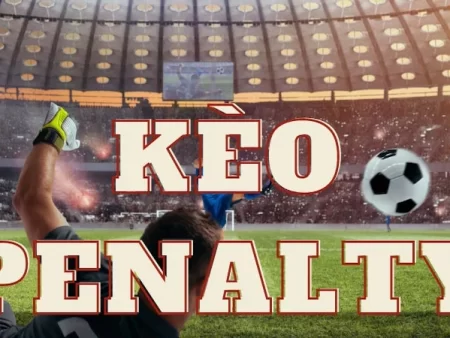 Giải mã kèo penalty là gì? Những Thông Tin Cần Biết
